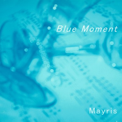 Blue Moment/Mayris