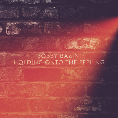 アルバム/Holding Onto The Feeling/Bobby Bazini