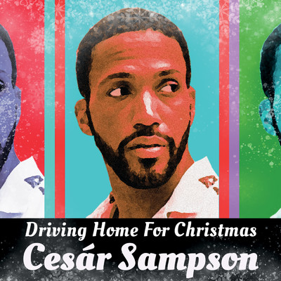 Driving Home For Christmas/Cesar Sampson