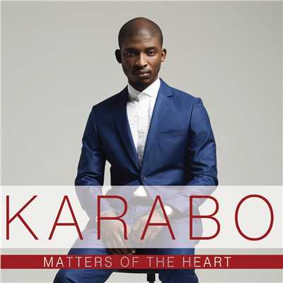 Matters Of The Heart/Karabo