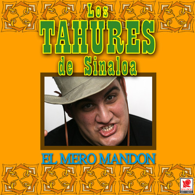 El Mero Mandon/Los Tahures de Sinaloa