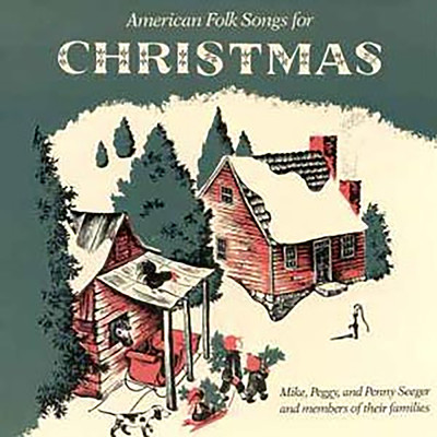 アルバム/American Folk Songs For Christmas/Mike Seeger／Peggy Seeger／Penny Seeger