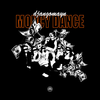 シングル/Money Dance/Djangomayn