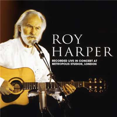 One Man Rock and Roll Band (Live at Metropolis Studios)/Roy Harper
