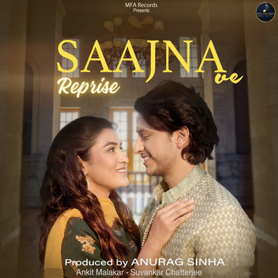 Saajna Ve (Reprise)/Ankit Malakar & Suvankar Chatterjee