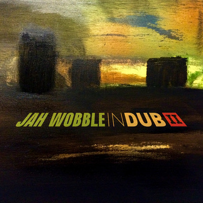 Taiko Dub/Jah Wobble & The Nippon Dub Ensemble