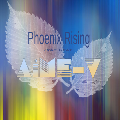 Phoenix Rising (Trap Beat)/AiME-V