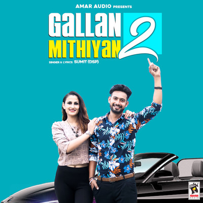 Gallan Mithiyan 2/Sumit DSP