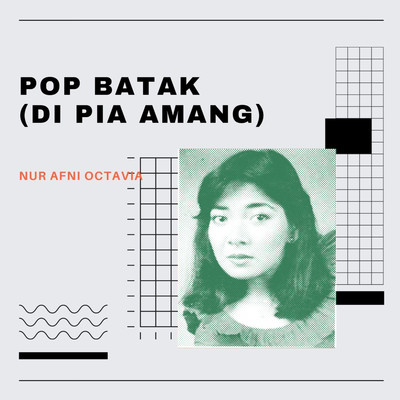 Pop Batak (Di Pia Amang)/Nur Afni Octavia