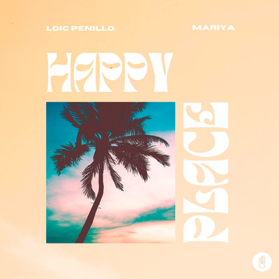 Happy Place/Loic Penillo, Mariya