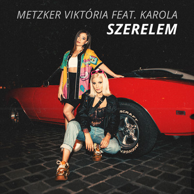 Szerelem (feat. Karola)/Metzker Viktoria
