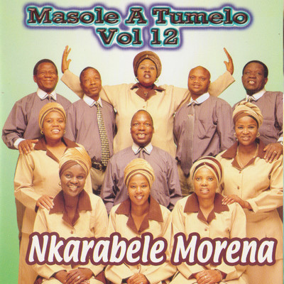 Nkarabele Morena/Masole A Tumelo