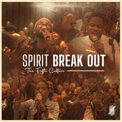 Spirit Break Out/Fifth Culture and Tobi Walker