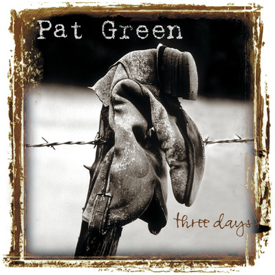 Three Days/Pat Green