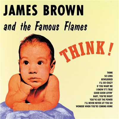 アルバム/Think！/ジェームス・ブラウン&ザ・フェイマス・フレイムス