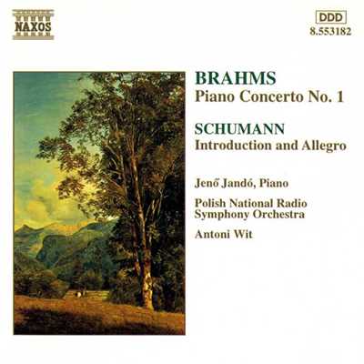 ブラームス: ピアノ協奏曲第1番, シューマン: 序奏とアレグロ Op. 134/アントニ・ヴィト(指揮)／イェネ・ヤンドー(ピアノ)／ポーランド国立放送交響楽団