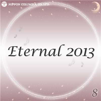 Eternal 2013 8/オルゴール