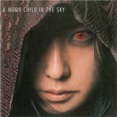 A MOON CHILD IN THE SKY/天野月