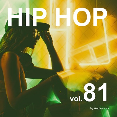 HIP HOP, Vol. 81 -Instrumental BGM- by Audiostock/Various Artists