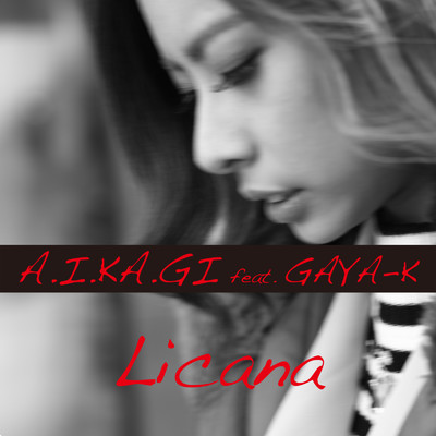 A.I.KA.GI (feat. GAYA-K)/Licana