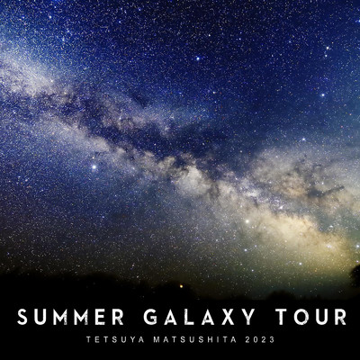 Summer Galaxy Tour (2023 Remastered)/Tetsuya Matsushita
