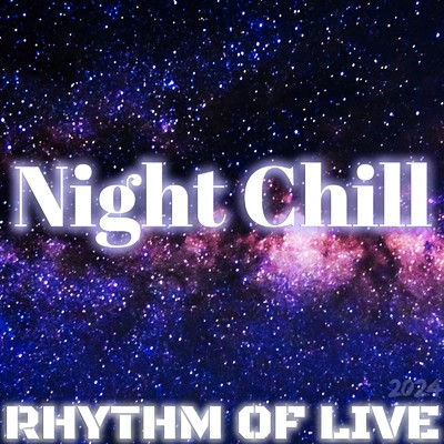 night chill (2024 Remastered)/RHYTHM OF LIVE