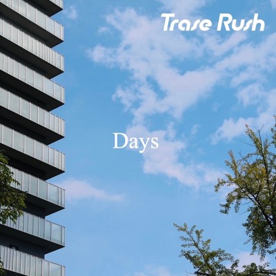 アルバム/Days/Trase Rush