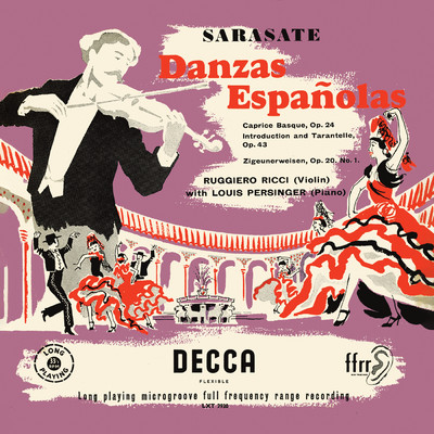 Sarasate: Danzas Espanolas; Caprice Basque; Introduction et Tarantelle; Zigeunerweisen (Ruggiero Ricci: Complete Decca Recordings, Vol. 18)/ルッジェーロ・リッチ／Louis Persinger