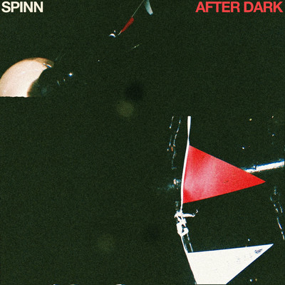 シングル/After Dark/SPINN