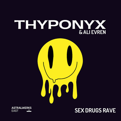 シングル/Sex Drugs Rave (Explicit)/THYPONYX／Ali Evren