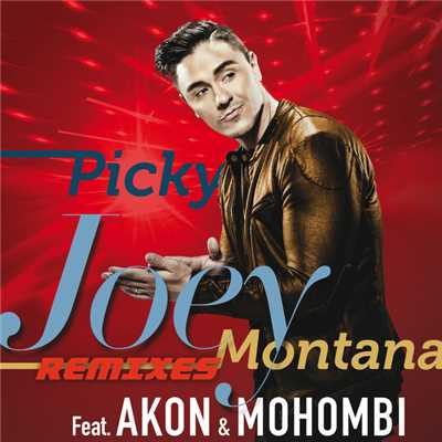 Picky (featuring Akon, Mohombi／Remixes)/Joey Montana