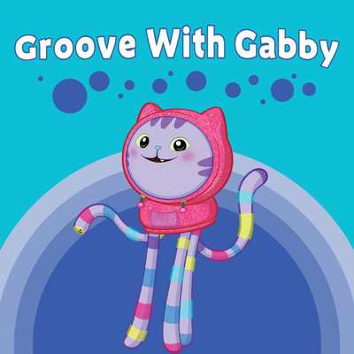 Groove With Gabby/ギャビーのドールハウス