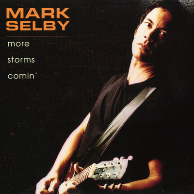 More Storms Comin'/Mark Selby
