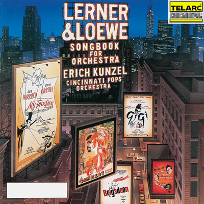 Lerner & Loewe: Songbook for Orchestra/エリック・カンゼル／シンシナティ・ポップス・オーケストラ