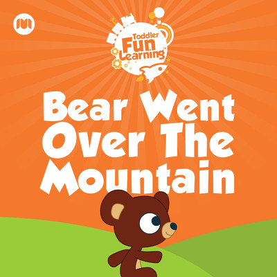 シングル/Bear Went Over the Mountain/Toddler Fun Learning