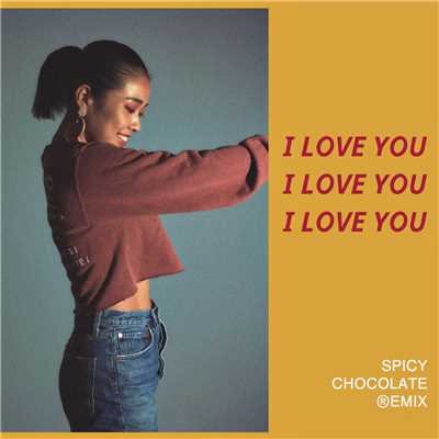 シングル/I LOVE YOU -SPICY CHOCOLATE REMIX-/FUKI