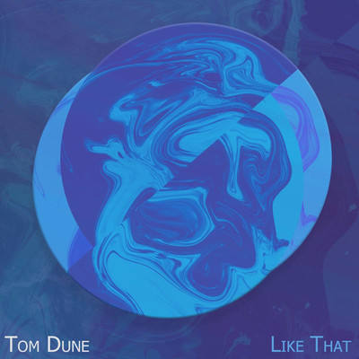 シングル/Like That/Tom Dune