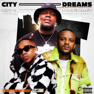 City Dreams (feat. Young Stunna)/Pervader and Papta Mancane