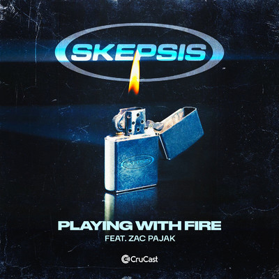 Playing With Fire (feat. Zac Pajak)/Skepsis