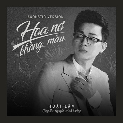 シングル/Hoa No Khong Mau (Acoustic Version)/Hoai Lam