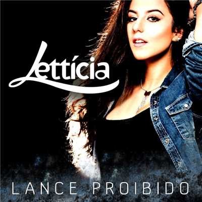 シングル/Lance proibido/Letticia