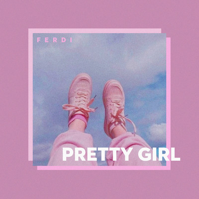 シングル/Pretty Girl/Ferdi