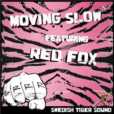 Moving Slow (feat. Red Fox)/Swedish Tiger Sound