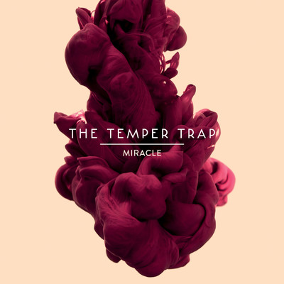 アルバム/Miracle/The Temper Trap