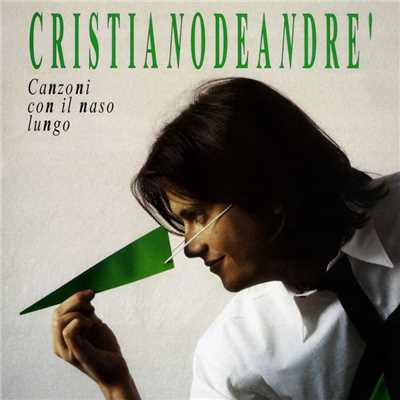 Canzoni con il naso lungo/Cristiano De Andre