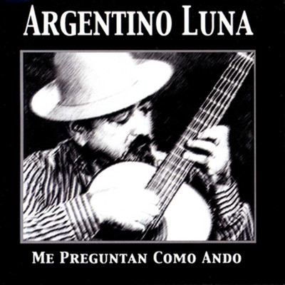 アルバム/Me Preguntan Como Ando/Argentino Luna