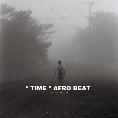 シングル/Time Afro Beat/Tarcisio Freitas