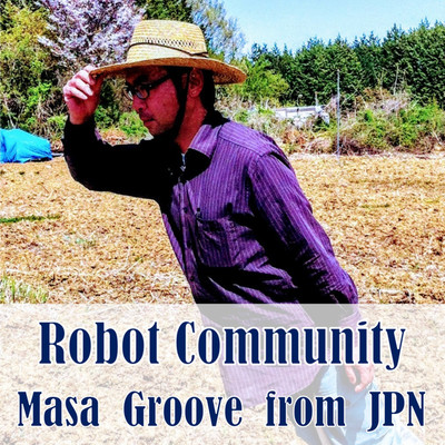 シングル/Robot Community/Masa Groove from JPN