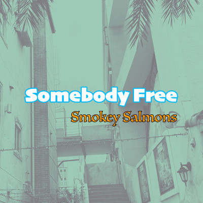 アルバム/Somebody Free/Smokey Salmons