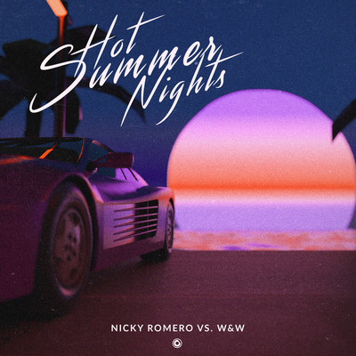 アルバム/Hot Summer Nights/Nicky Romero vs. W&W